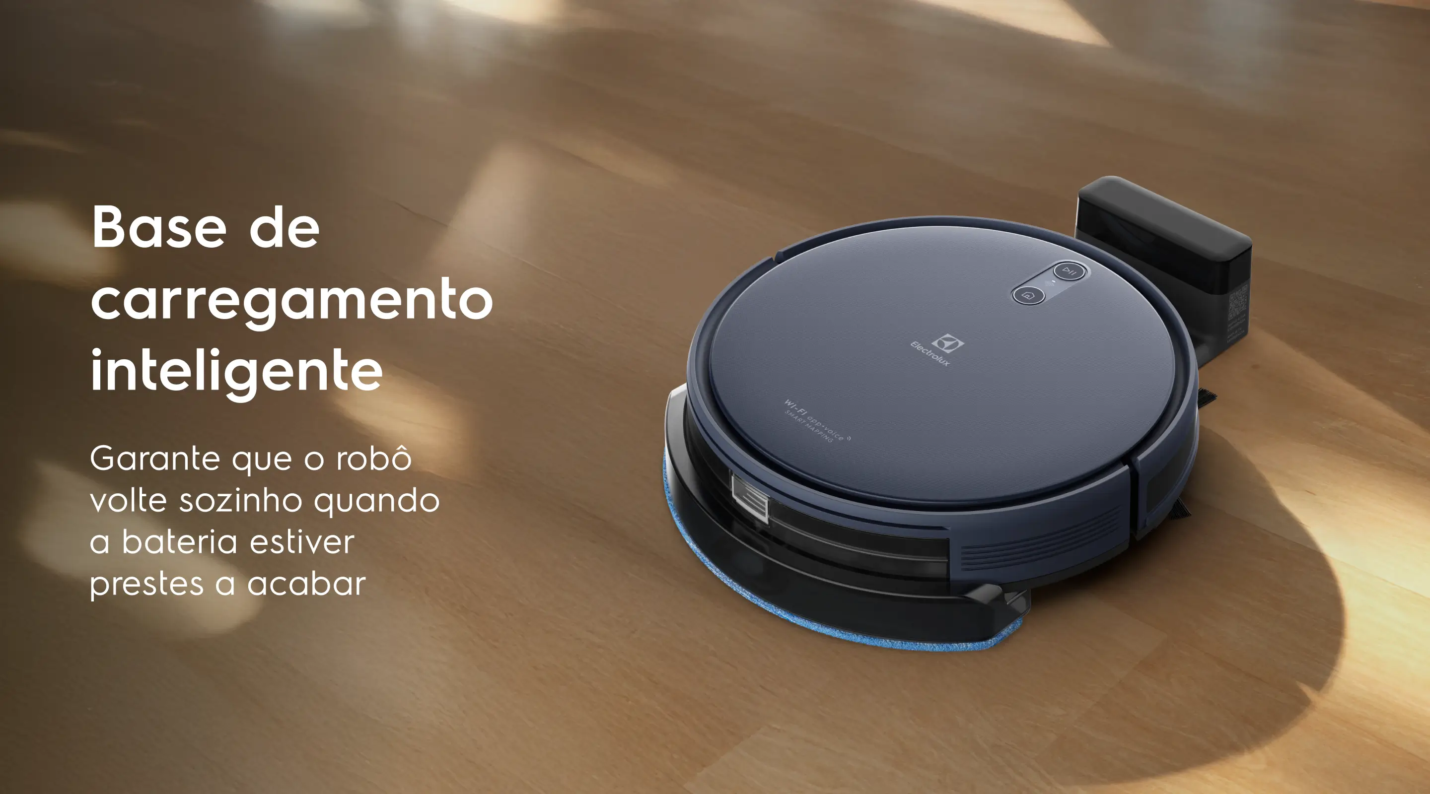Base de carregamento inteligente - Garante que o robô volte sozinho quando a bateria estiver prestes a acabar