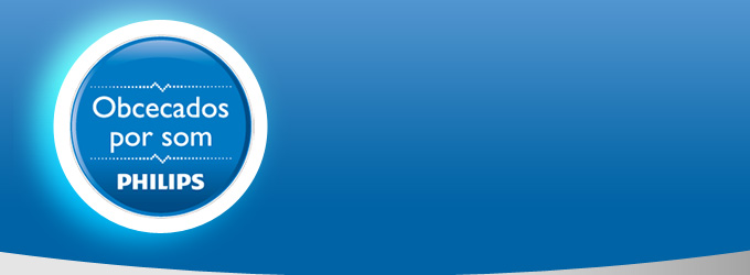 Obcecados por som - Philips