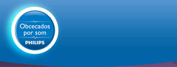 Obcecados por som - Philips