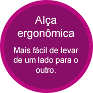 Alça ergonômica - Mais fácil de levar de um lado para o outro. Alça ergonômica - Mais fácil de levar de um lado para o outro.