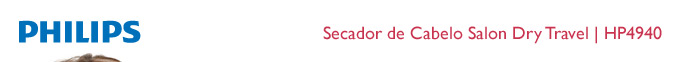 Secador de Cabelo Salon Dry Travel | HP4940