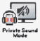 Private Sound Mode