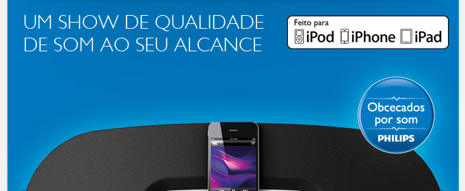 Um show de qualidade de som ao seu alcance