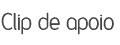 Clip de apoio