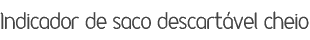 Indicador de saco descartável cheioó
