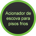Acionador de escova para pisos frios