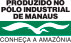 Produzido na zona franca de manaus