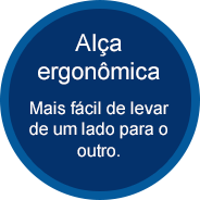 Alça ergonômica - Mais fácil de levar de um lado para o outro.
