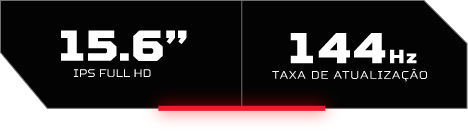 Em letras brancas, resolução de 15.6 polegadas, IPS Full HD, ao lado, taxa de atualização de 144 Hz.