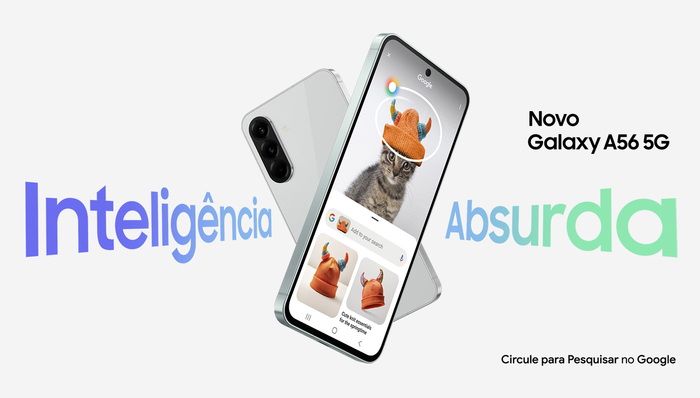 Vemos dois dispositivos Galaxy A56 5G formando um X. O de tr&aacute;s exibe a parte traseira, enquanto o da frente mostra a tela com o recurso Circule para Pesquisar ativado. Texto "Intelig&ecirc;ncia Absurda" e "Novo Galaxy A56 5G" vis&iacute;veis. Na parte inferior direita, aparece o texto Circule para Pesquisar no Google.