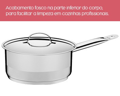 Acabamento fosco na parte inferior do corpo, para facilitar a limpeza em cozinhas profissionais