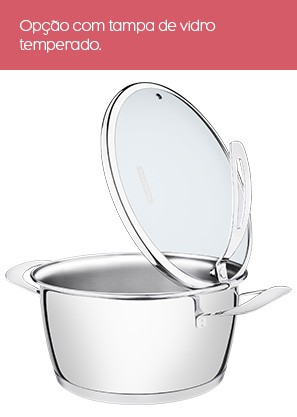 Opção com tampa de vidro temperado